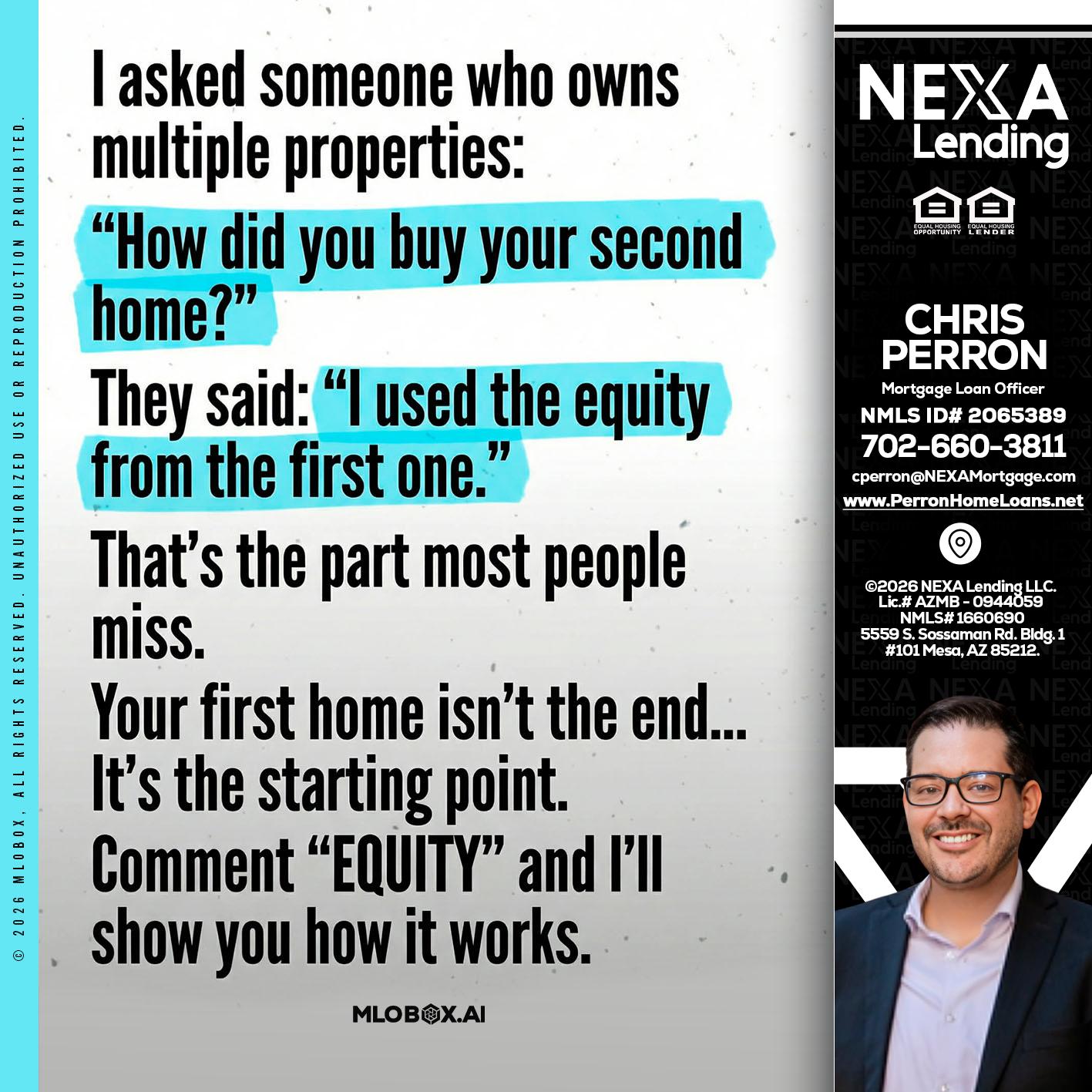 I asked someone - Chris Perron -Mortgage Loan Officer