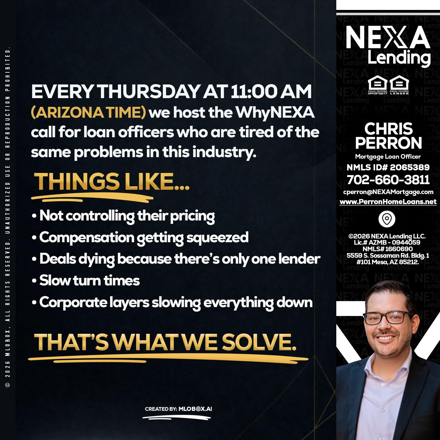 every Thursday - Chris Perron -Mortgage Loan Officer