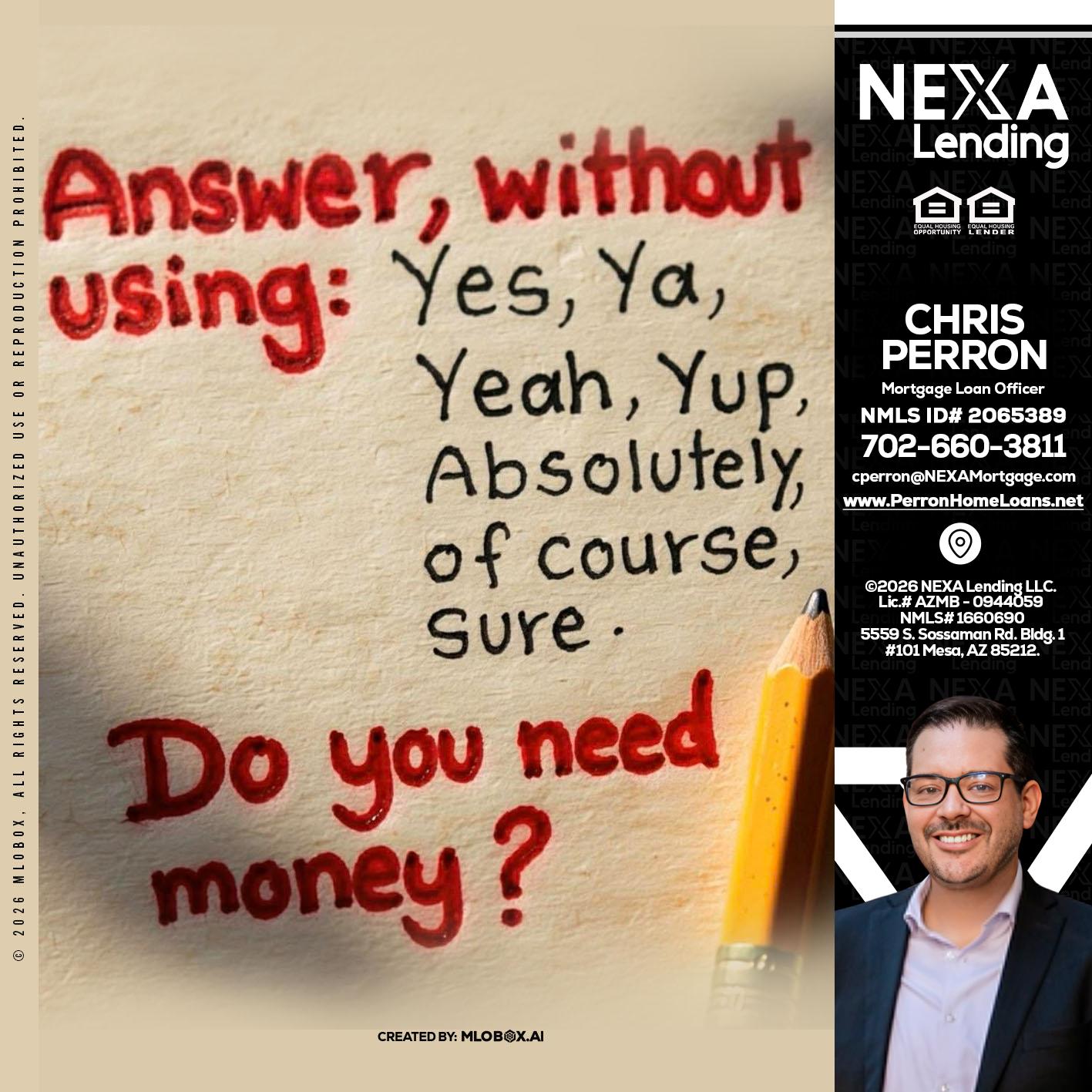 answer without - Chris Perron -Mortgage Loan Officer