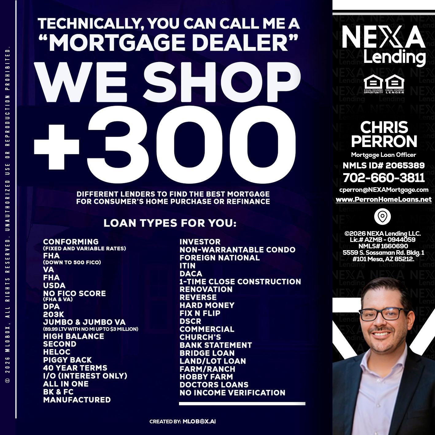 300+ LENDERS - Chris Perron -Mortgage Loan Officer