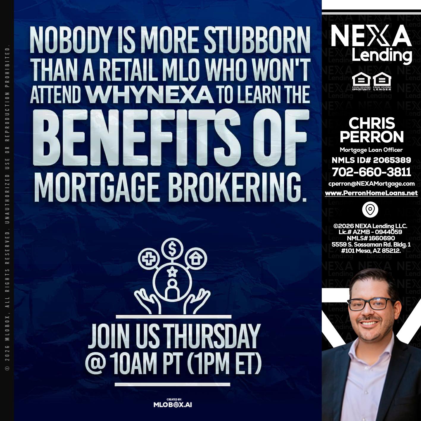 NOBODY IS MORE - Chris Perron -Mortgage Loan Officer